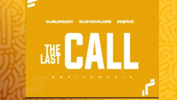 Djbursary, BusyExplore & InQfive - The Last Call EP