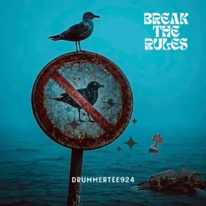 DrummeRTee924 - Break The Rules EP