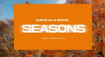 Dunn’s SA & InQfive – SEASONS EP