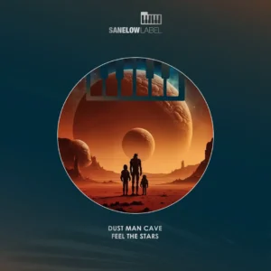 Dust Man Cave - Feel the Stars