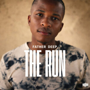 Father Deep - The Run