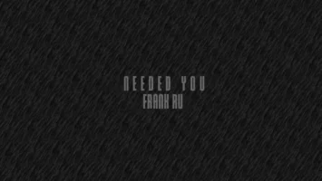 Frank Ru - Needed You
