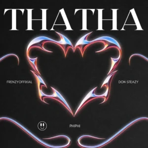 Frenzyoffixial, Don Steazy & Phiphi - Thatha (feat. Pianojollof) Frenzyoffixial, Don Steazy & Phiphi - Thatha (feat. Pianojollof)