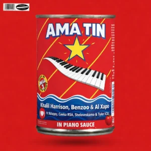 Khalil Harrison, Benzoo & AI Xapo - Ama Tin (feat. Xduppy, Ceeka RSA, Sheloveskamo & Tyler ICU)