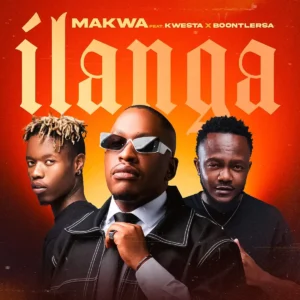Makwa - iLanga (feat. Kwesta & Boontle RSA)