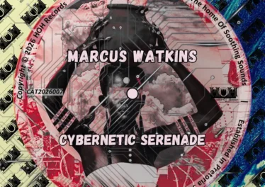 Marcus Watkins - Cybernetic Serenade EP