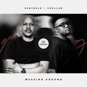 Reginald & SoulLab - Messing Around