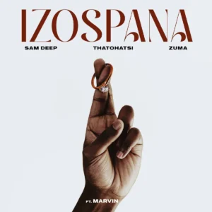 Sam Deep, Thatohatsi & Zuma - Izospana (feat. Marvin)
