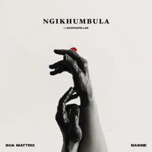 Soa Mattrix & Bassie - Ngikhumbula (feat. Khathapillar)