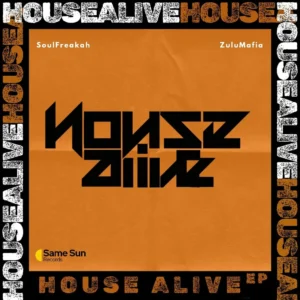 Soulfreakah & Zulumafia - HouseAlive (Album)