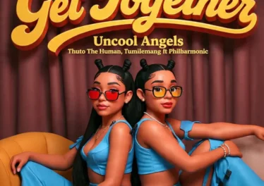 Uncool Angels, Thuto The Human & Tumilemang - Get Together (feat. Philharmonic)