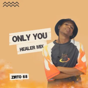Zirto 68 - Only You (Healer Mix) Zirto 68 - Only You (Healer Mix)