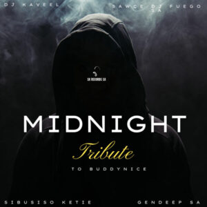 Sibusiso Ketile, GenDeep SA & Sawce DJ Fuego SA - Midnight - Tribute to Buddynice (feat. Dj Kaveel)