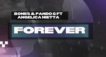 Bones, Pando G & Angelica Nietta – Forever