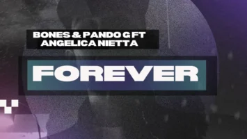 Bones, Pando G & Angelica Nietta - Forever
