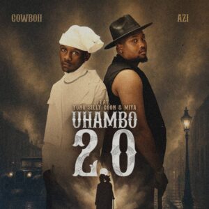 CowBoii & Azi - uHambo 2.0 (feat. Yung Silly Coon  & Miya)