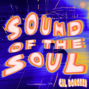 Gil Bokobza - Sound Of The Soul Gil Bokobza - Sound Of The Soul • Download MP3
