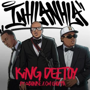 King Deetoy - Inhlanhla (feat. Q Bonke & 031 Choppa)