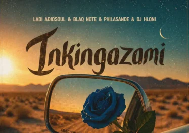 Ladi Adiosoul, DJ Hloni, Blaq Note & Philasande - Inkinga Zam