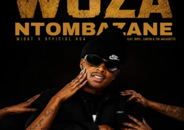 Mid9t & Officixl Rsa - Woza Ntombazane (feat. Boips, Zan'ten & TDK Macassette)