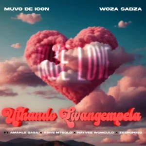 Muvo De Icon & Woza Sabza - Uthando Lwangempela (feat. Amahle Gasa, Nayvee Womculo, Asive Mtsolo & Zeenoh033)