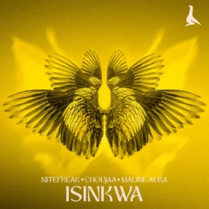 Nitefreak, Choujaa & Maline Aura - Isinkwa