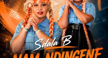 Sdala B – Nam Ndingene (feat. Iinkanyezi & Anuza SA)