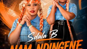 Sdala B - Nam Ndingene (feat. Iinkanyezi & Anuza SA)
