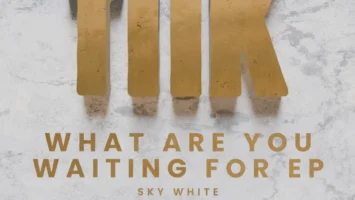 Sky White - What Are You Waiting For EP