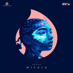 Umgido - Mifula &bull; Download MP3