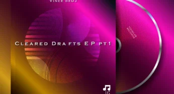 Vince deDJ – Cleared Drafts pt1 EP