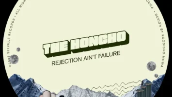 The Honcho - Rejection Ain't Failure EP The Honcho - Rejection Ain't Failure EP • Download MP3