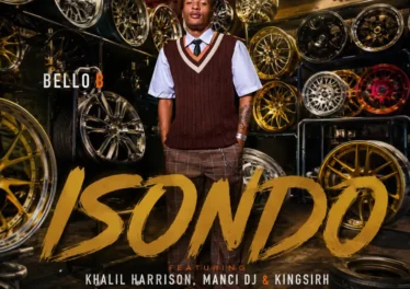 Bello B - Isondo (feat. Khalil Harrison, Manci DJ & Kingsirh) Bello B - Isondo (feat. Khalil Harrison, Manci DJ & Kingsirh)