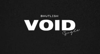 Bhutlish – Void