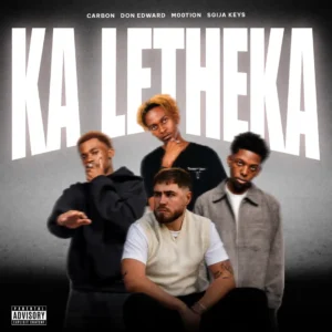 Carbon, M00tion, Sgija Keys & Don Edward - Ka Letheka