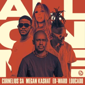Cornelius SA, Megan Kashat & Loucado - All On Me (Incl. Remix) (EP)