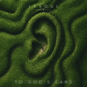 DJ LeSoul - To God's Ears (Album) • Download MP3