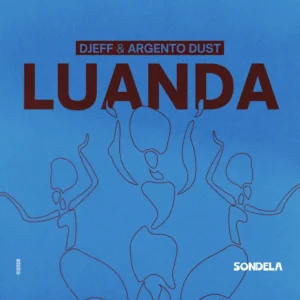 DJEFF & Argento Dust - Luanda (Extended Mix)