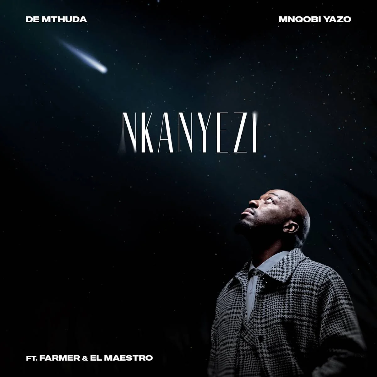 De Mthuda & Mnqobi Yazo - Nkanyezi (feat. Farmer & EL MAESTRO)