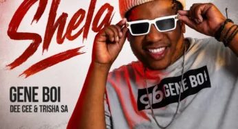 Gene Boi, Dee Cee & Trisha SA – Shela