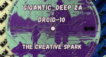 Gigantic_Deep ZA & Droid-10 – The Creative Spark EP