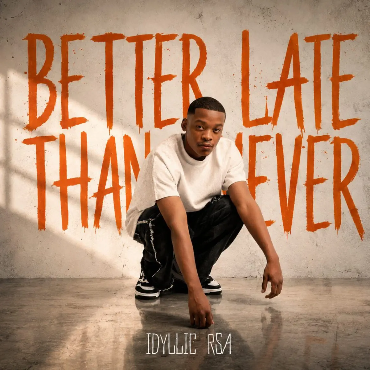 Idyllic RSA - Better Late Than Never [Album]