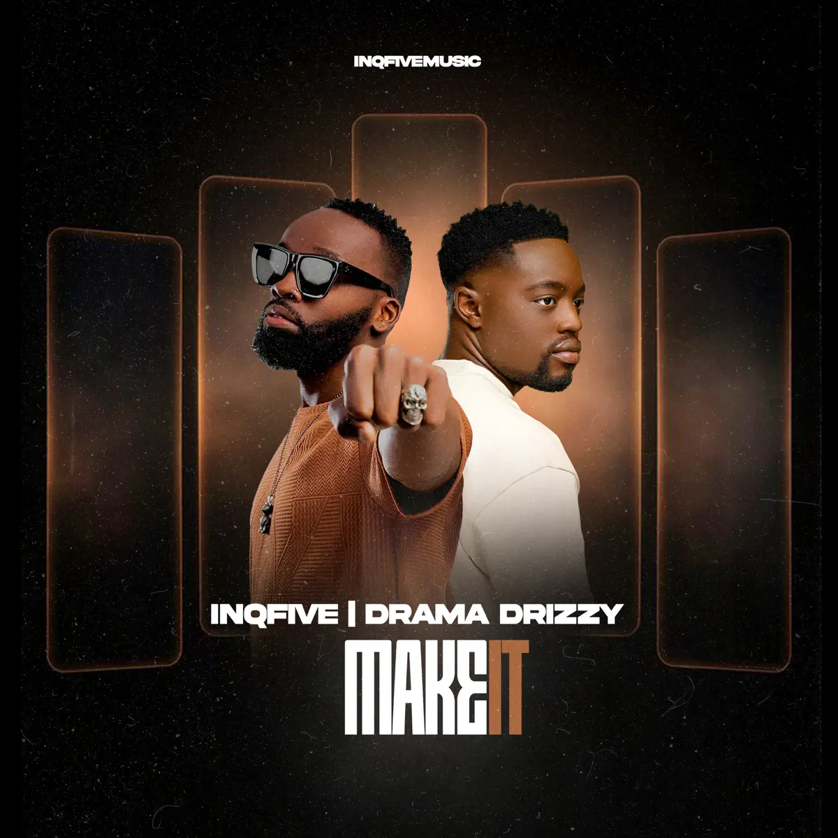 InQfive & Drama Drizzy - MAKE IT InQfive & Drama Drizzy - MAKE IT