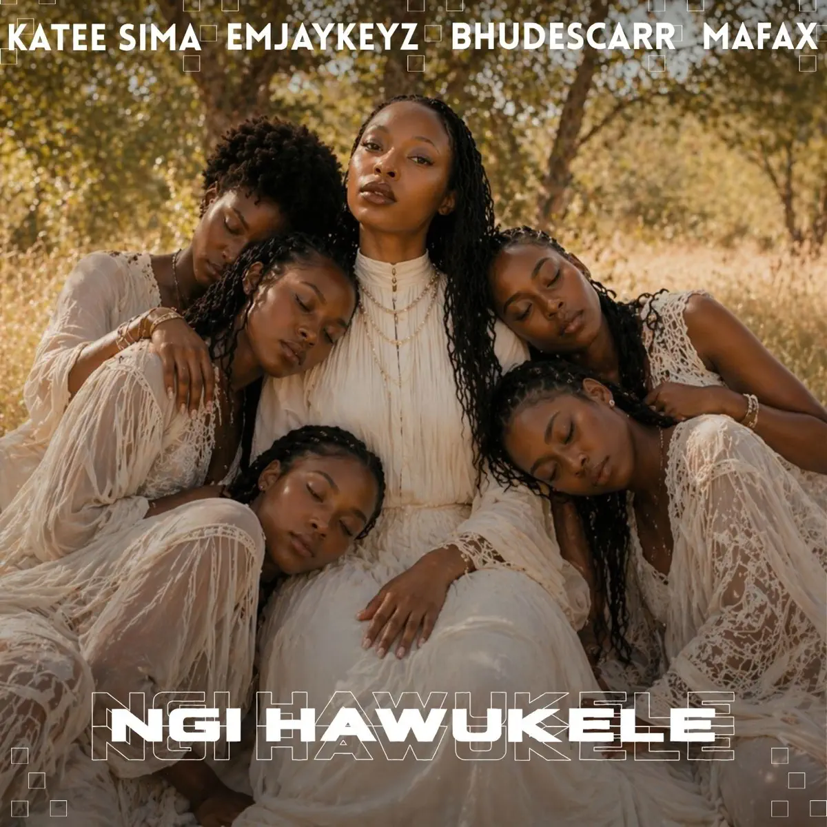 Katee Sima - Ngi Hawukele (feat. Bhudescar, Mafax & EMJAYKEYZ) Katee Sima - Ngi Hawukele (feat. Bhudescar, Mafax & EMJAYKEYZ)