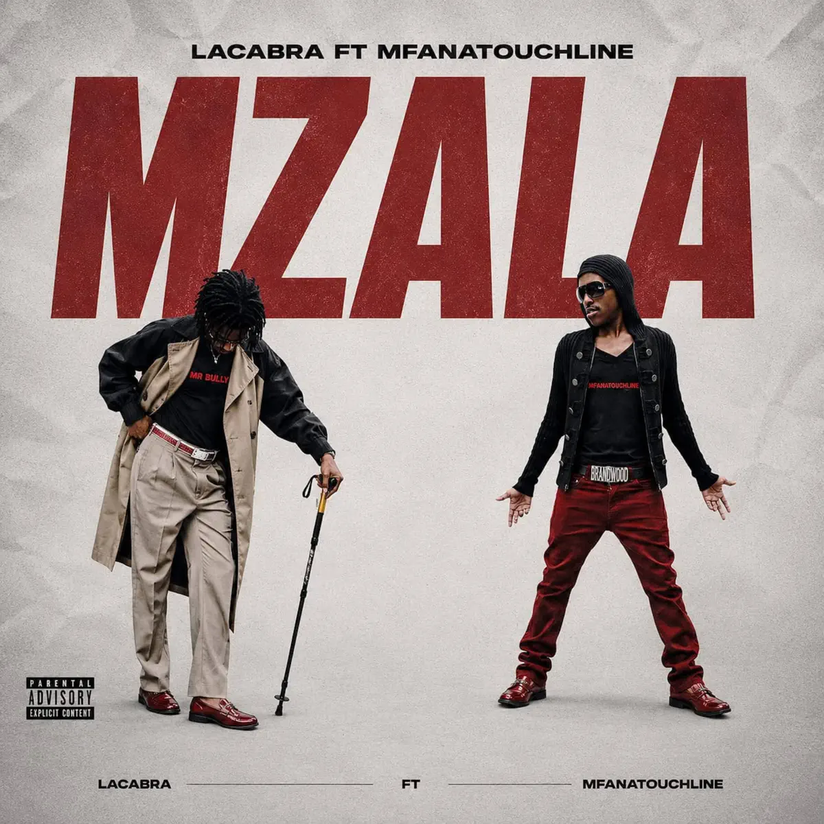 LaCabra - Mzala (feat. MfanaTouchline) LaCabra - Mzala (feat. MfanaTouchline)