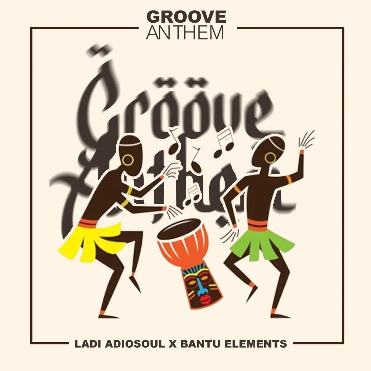 Ladi Adiosoul & Bantu Elements - Groove Anthem