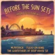 M.Patrick & The Godfathers Of Deep House SA - Before the Sun Sets (Saudade Selections VI) [Album]