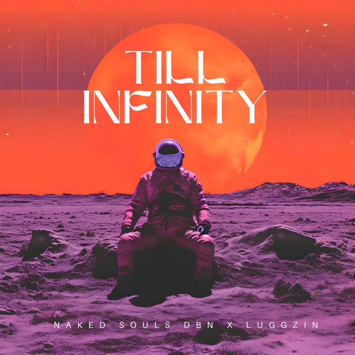 Naked Souls DBN & Luggzin - Till Infinite Naked Souls DBN & Luggzin - Till Infinite