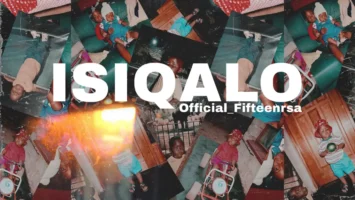Official_Fifteenrsa - ISIQALO EP