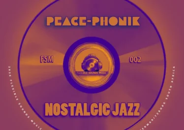 Peace-Phonik, The Godfathers Of Deep House SA & Flexible Sounds Music - Nostalgic Jazz